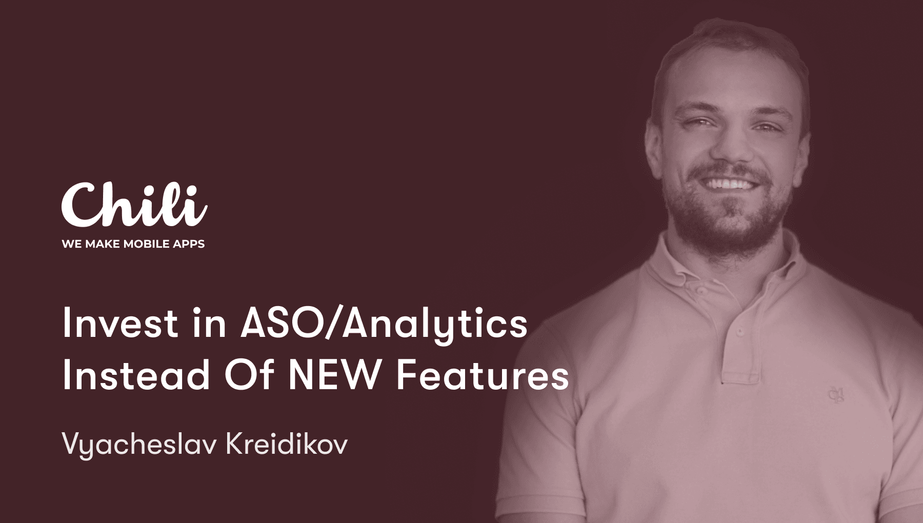 Invest in ASO/Analytics Instead Of NEW Features | Vyacheslav Kreidikov | MDL Meetup #17