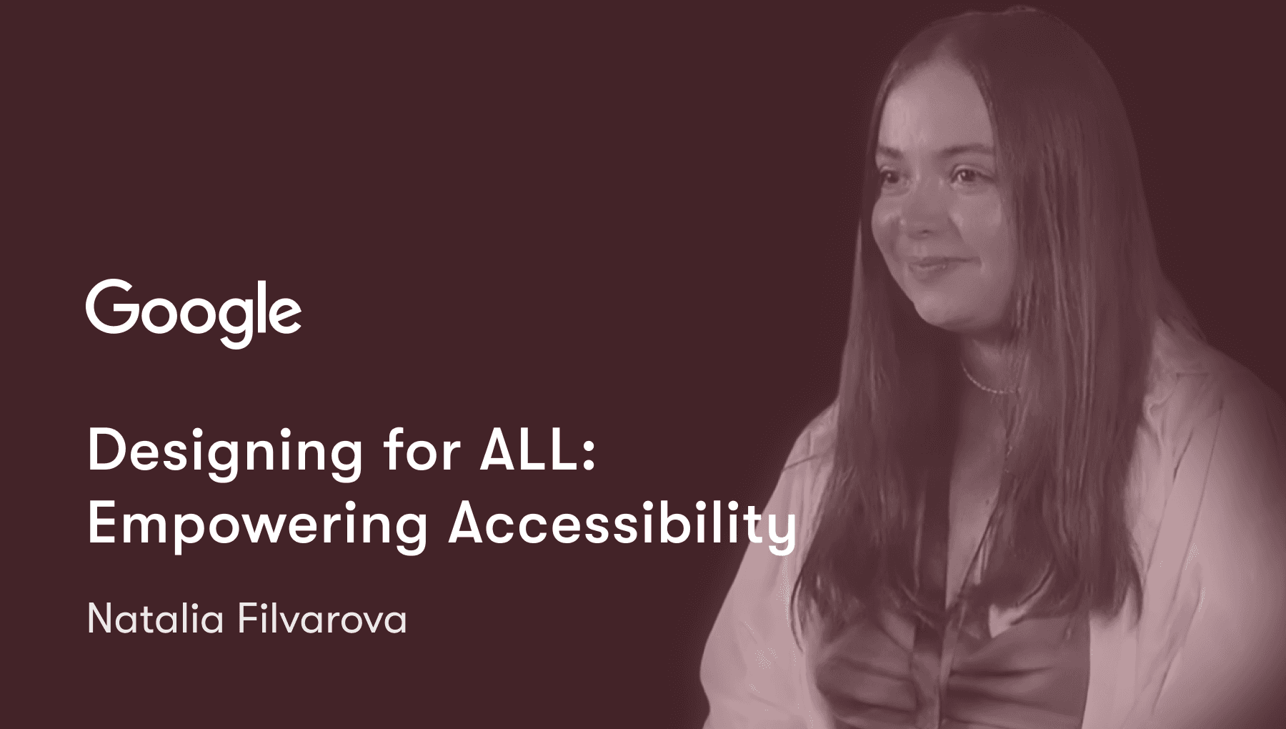 Designing for ALL: Empowering Accessibility | Natalia Filvarova | Product Design Meetup #7