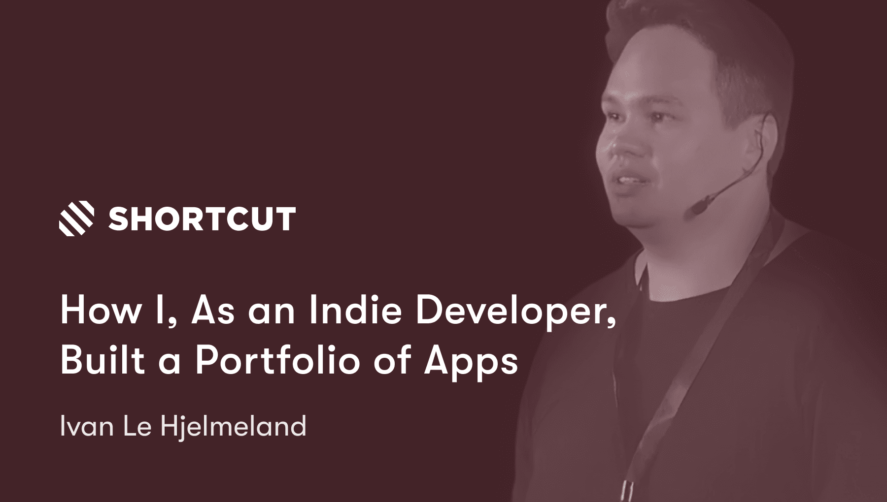 How I, As an Indie Developer, Built a Portfolio of Apps | Ivan Le Hjelmeland | MDL Meetup #19 🔗