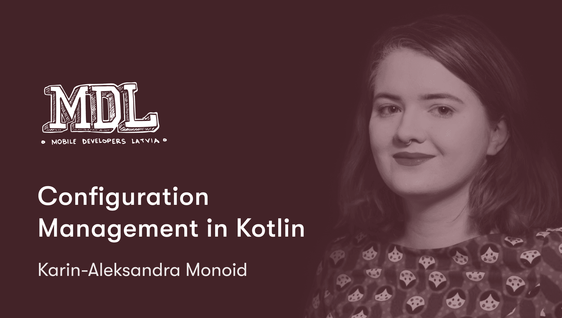Configuration Management in Kotlin | Karin-Aleksandra Monoid | MDL Meetup #19 🔗